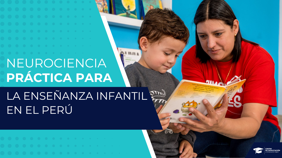 NEUROCIENCIA PRÁCTICA PARA LA ENSEÑANZA INFANTIL EN EL PERÚ