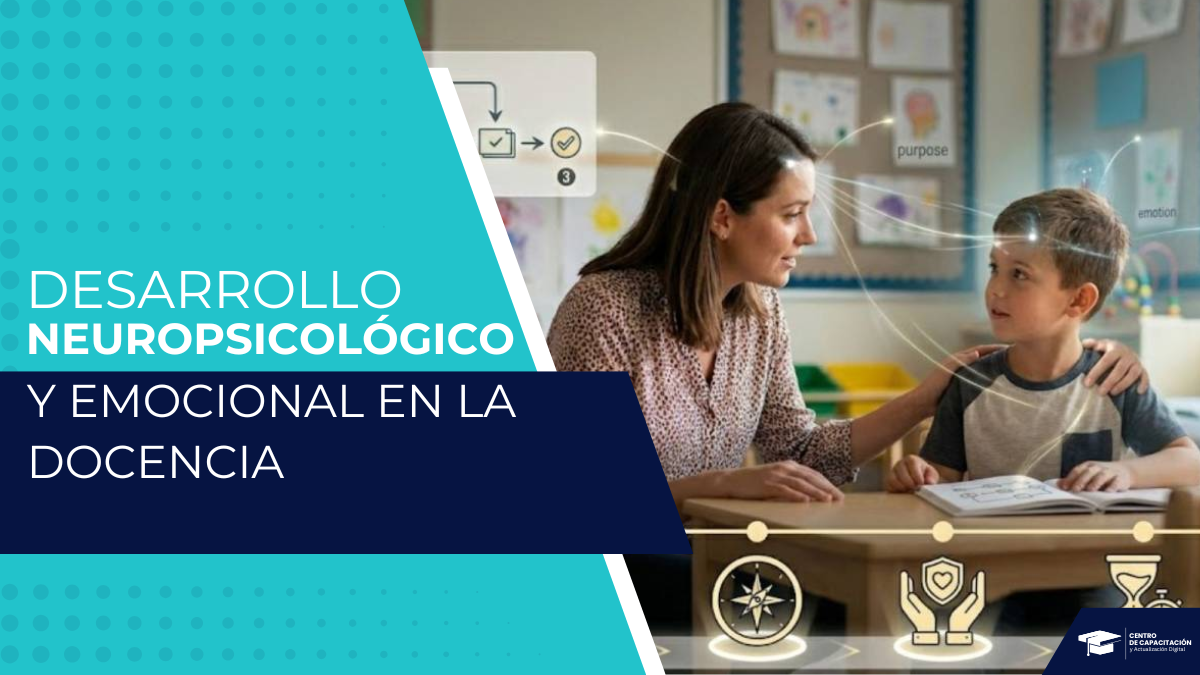 DESARROLLO NEUROPSICOLÓGICO Y EMOCIONAL EN LA DOCENCIA