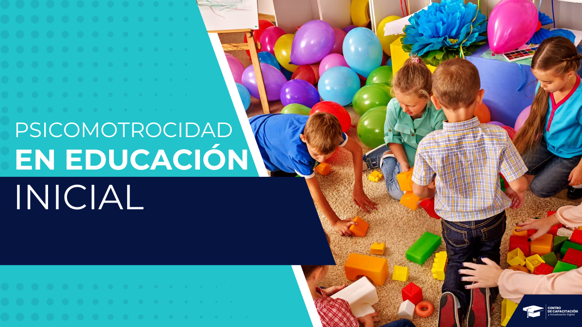 PSICOMOTROCIDAD EN EDUCACIÓN INICIAL