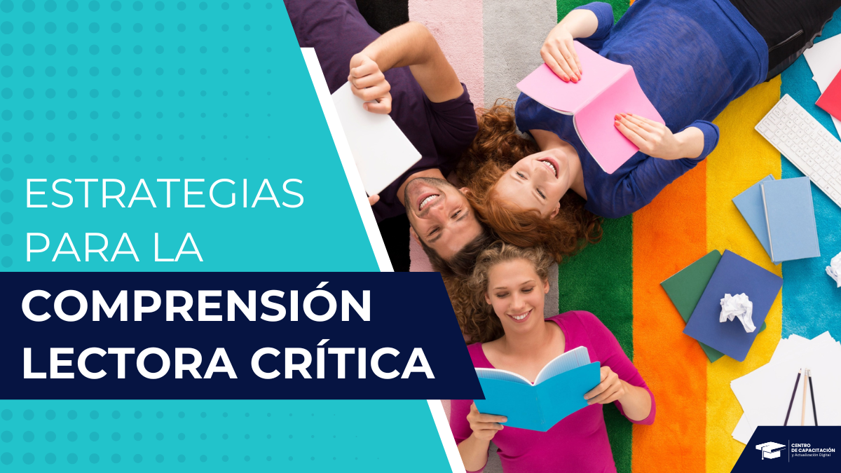 ESTRATEGIAS PARA LA COMPRENSIÓN LECTORA CRÍTICA
