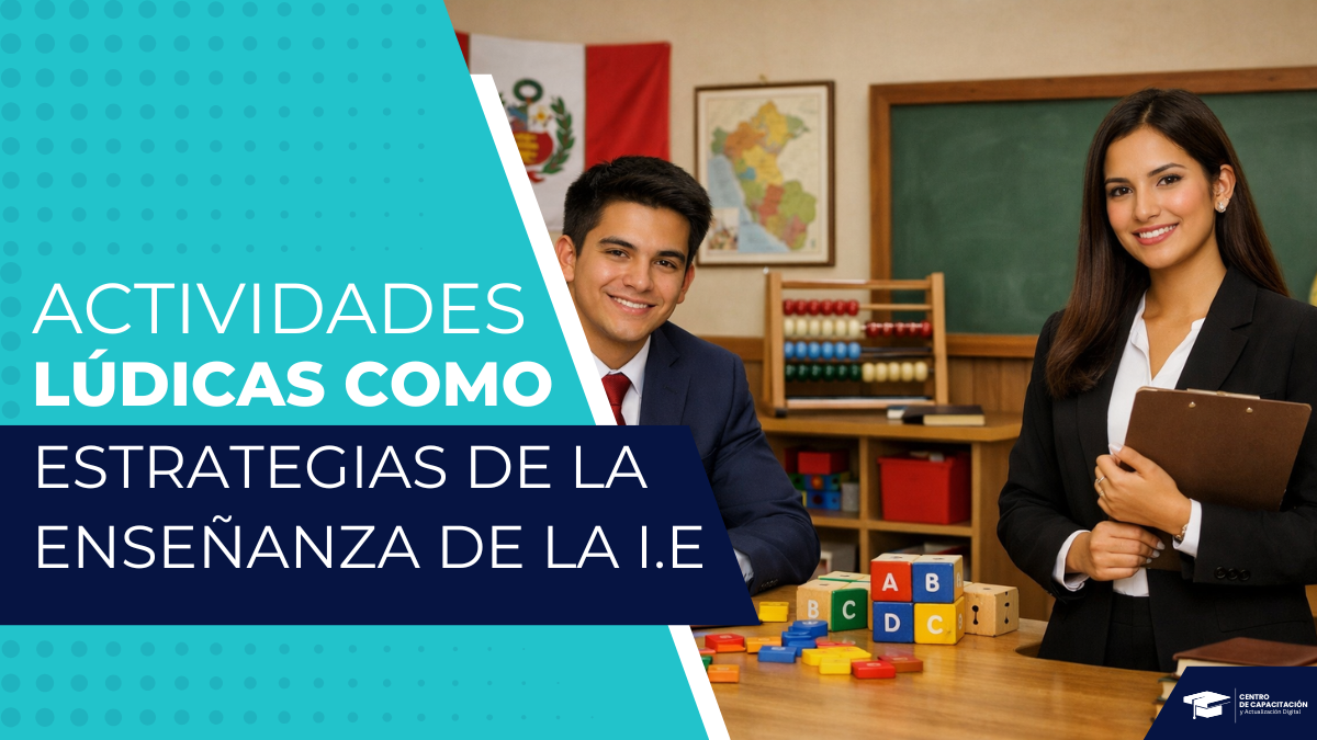 ACTIVIDADES LÚDICAS COMO ESTRATEGIAS DE LA ENSEÑANZA DE LA I.E