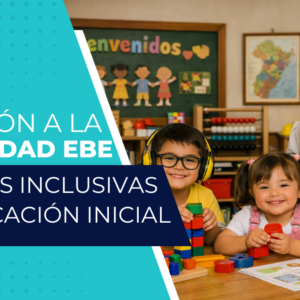 ATENCION A LA DIVERSIDAD ENFOQUE EBE EN AULAS INCLUSIVAS DE EDUCACION INICIAL